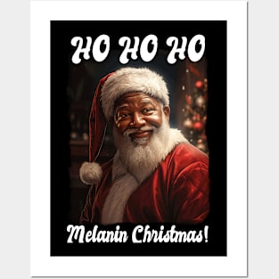 Ho Ho Ho Melanin Christmas! Quote Black Santa Claus Posters and Art